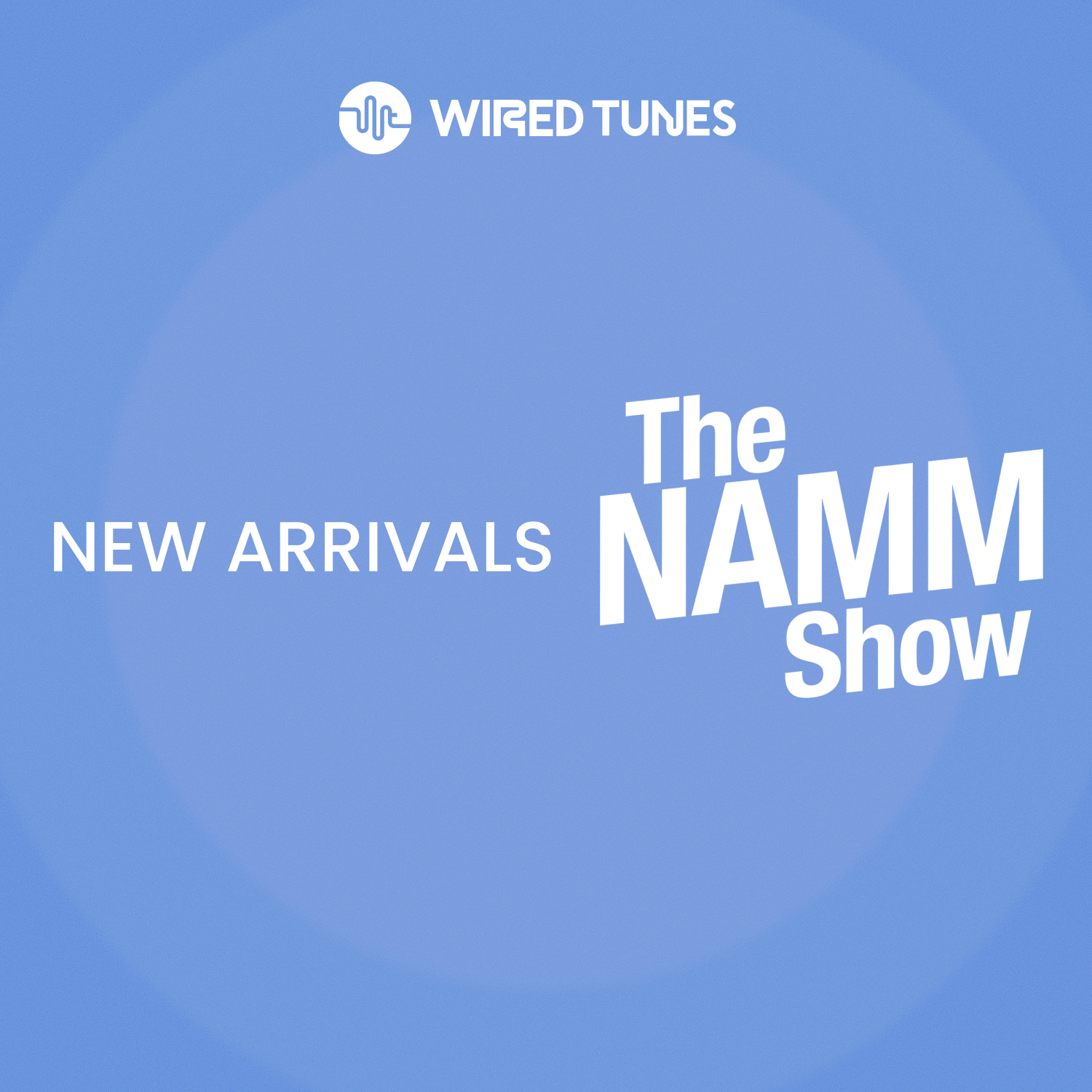 NAMM 2026. Wired Tunes Live from California - Top Premieres